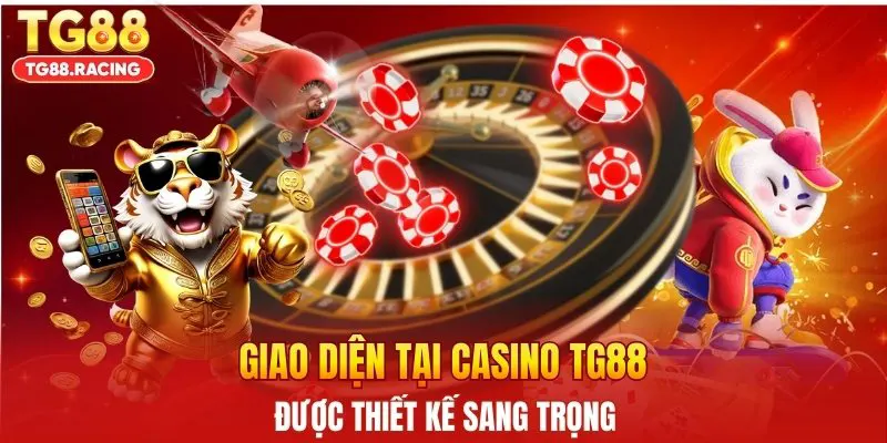 Giao diện tại casino TG88 được thiết kế sang trọng